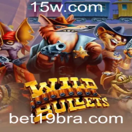 Descubra o Fascinante Mundo de WildBullets com BET19